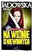 Na wojnie nie ma niewinnych (Heksalogia o Wiedźmie, #6)