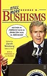Still More George W. Bushisms by Jacob Weisberg