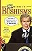 Still More George W. Bushisms by Jacob Weisberg
