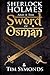 Sherlock Holmes and The Sword of Osman