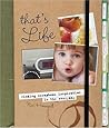 That's Life: Finding Scrapbook Inspiration in the Everyday