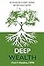 Deep Wealth: An Exploration of Money, Meaning and What Really Matters