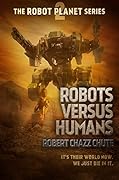 Robots Versus Humans