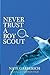 Never Trust a Boy Scout: Essays