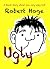 Ugly (younger readers)
