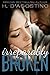 Irreparably Broken (Broken,...