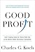 Good Profit: How Creating V...