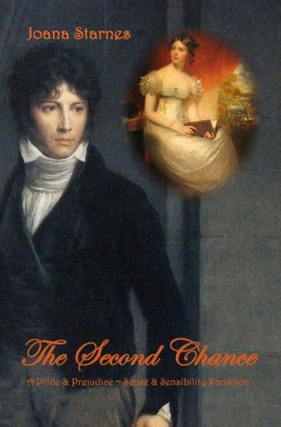 The Second Chance: A 'Pride & Prejudice' - 'Sense & Sensibility' Variation (Kindle Edition)