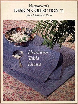 Handwoven's Design Collection No. 11: Heirloom Table Linens (Paperback)