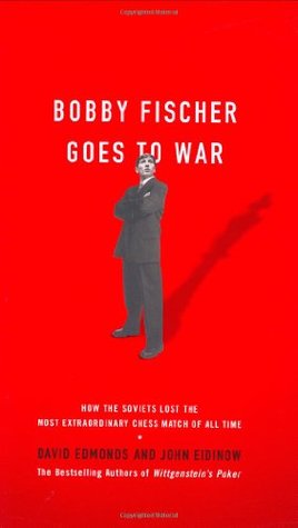 Bobby Fischer Goes to War: How the Soviets Lost the Most Extraordinary Chess Match of All Time (Hardcover)