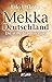 Mekka Deutschland: Die stil...
