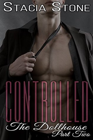 Controlled (The Dollhouse #2)