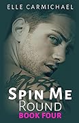 Spin Me Round Book 4