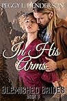 In His Arms by Peggy L. Henderson