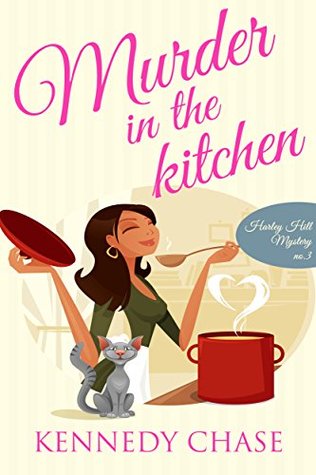 Murder in the Kitchen  (Harley Hill Mysteries, #3)