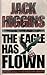 The Eagle Has Flown by J Higgins