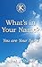 What's In Your Name?: You are your Name