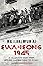 Swansong 1945: A Collective Diary from Hitler's Last Birthday to VE Day