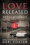 Love Released (Women of Courage, #1)