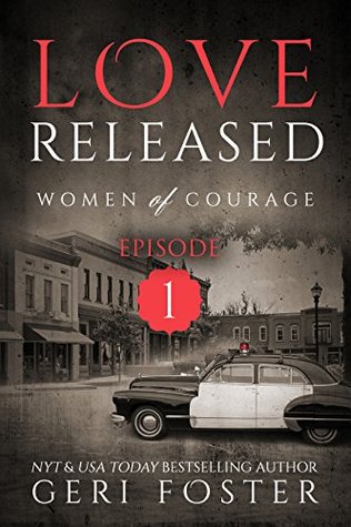 Love Released (Women of Courage, #1)