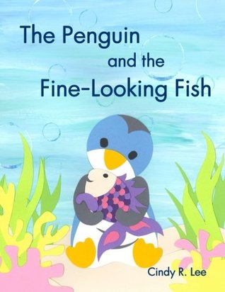 The Penguin and the Fine-Looking Fish (Paperback)