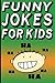 Funny Jokes for Kids (Kids ...