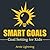 SMART Goals: Goal Setting for Kids and Teens: How to Set Goals Easily (SMART Goals Made Easy)