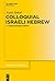 Colloquial Israeli Hebrew: A Corpus-based Survey (Trends in Linguistics. Studies and Monographs [TiLSM] Book 279)