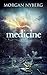 Medicine (The Raincoast Sag...