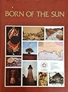 Born of the Sun Born of the Sun