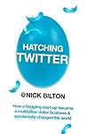 Hatching Twitter by Nick Bilton