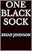 One Black Sock: (An inexplicable event)