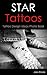 Star Tattoos: Tattoo Design Ideas Photo Book (Tattoo Ideas by Jake 5)