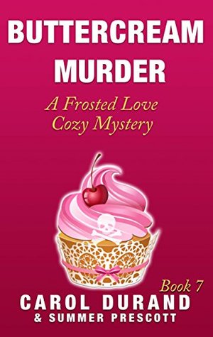 Buttercream Murder (A Frosted Love Cozy Mystery #7)