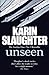 Unseen by Karin Slaughter
