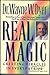 Real Magic: Creating Miracles in Everyday Life