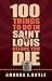 100 Things to Do in Saint L...