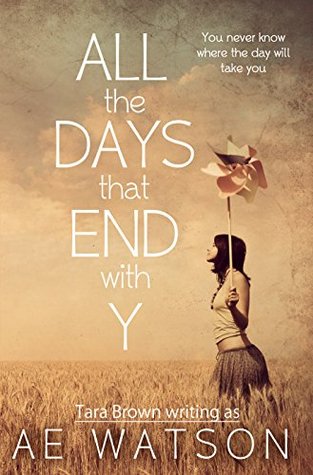 All the Days that End with Y (Kindle Edition)