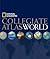 National Geographic Collegiate Atlas of the World by National Geographic Society