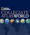National Geographic Collegiate Atlas of the World