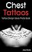 Chest Tattoos: Tattoo Desig...