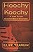 Hoochy Koochy by Cliff Yeargin
