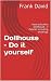 Dollhouse – Do it yourself:...