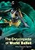 The Encyclopedia of World Ballet