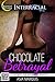 Chocolate Betrayal