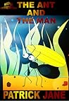 The Ant And The Man