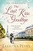 The Last Kiss Goodbye by Tasmina Perry