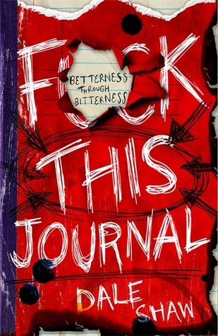 F**k This Journal: Betterness Through Bitterness (Paperback)