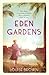 Eden Gardens by Louise  Brown
