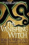The Vanishing Witch by Maitland Karen